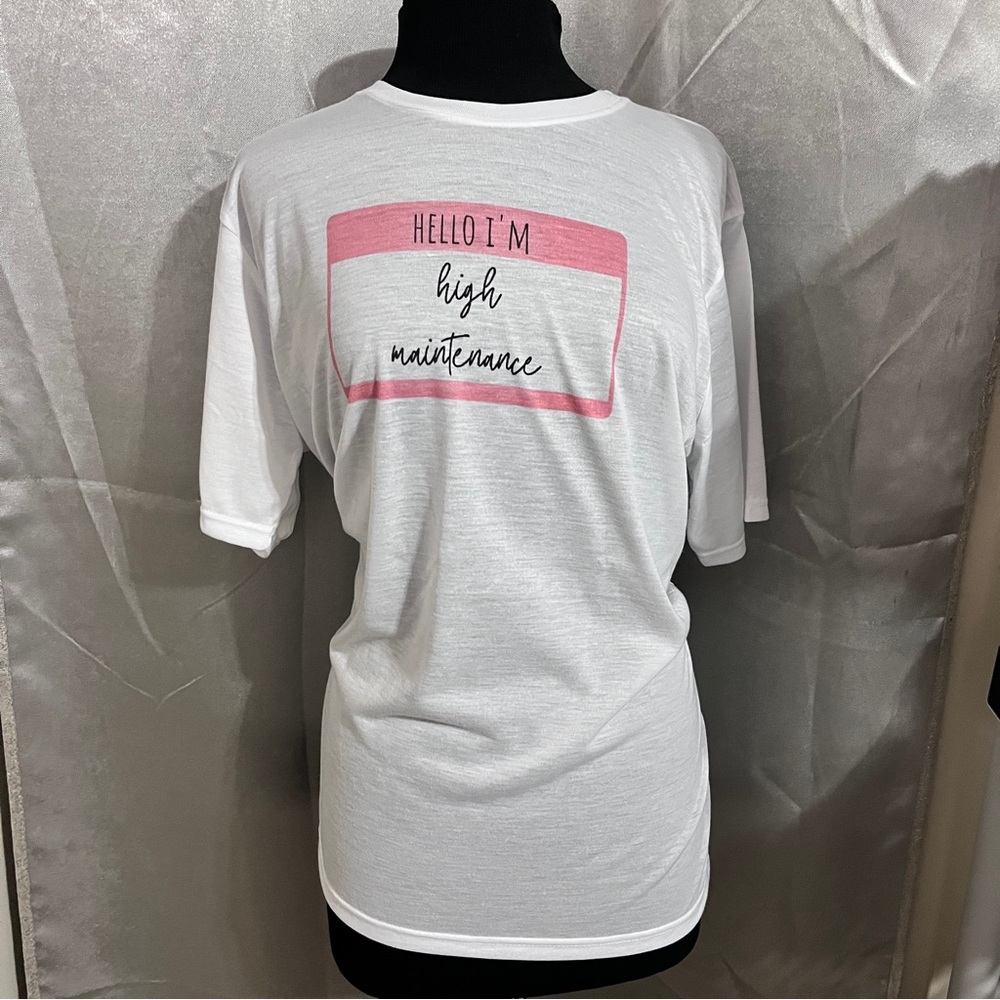 New Graphic “Hello I’m High Maintenance” Top